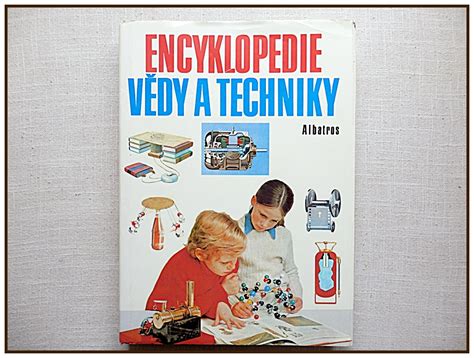 Encyklopedie vědy a techniky | Antikvariát Bosorka prodej a výkup knih
