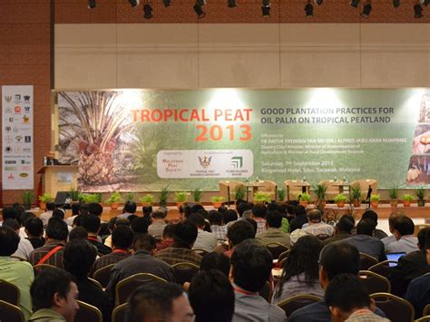 Tropical Peat Workshop 2013 Sarawak Tropical Peat Research Institute