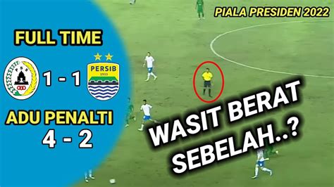 Berita Persib Hari Ini Hasil Persib Bandung Vs Pss Sleman Pada Perempat Final Piala Presiden