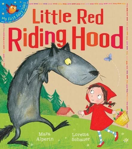 little red riding hood my first memories my first fairy tales by mara alperin red riding