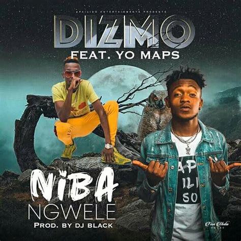 Dizmo Ft Yo Maps Nibangwele Prod Dj Black I Love Zed Music