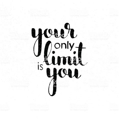 Your Only Limit Is You Handwritten Lettering Stock