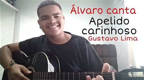 Apelido Carinhoso Gustavo Lima Álvaro Miguel Cover Youtube