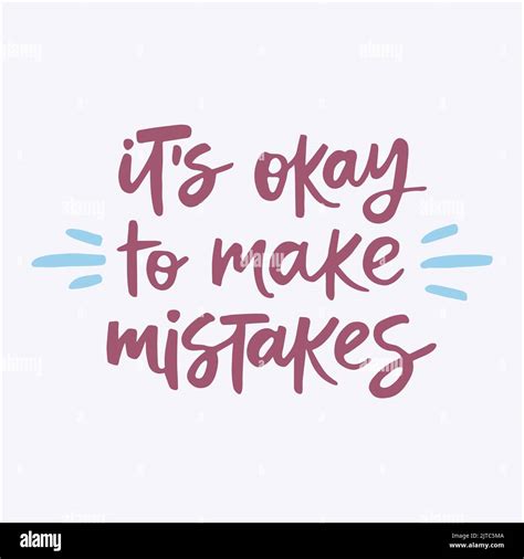 It Is Okay To Make Mistakes Handwritten Quote Modern Calligraphy Illustration For Posters