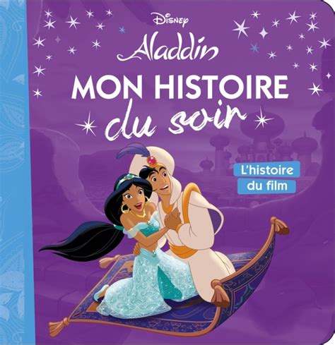 Aladdin Mon Histoire Du Soir Lhistoire Du Film Disney Hachettefr