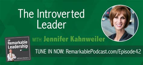 The Introverted Leader With Jennifer Kahnweiler 42 The Remarkable