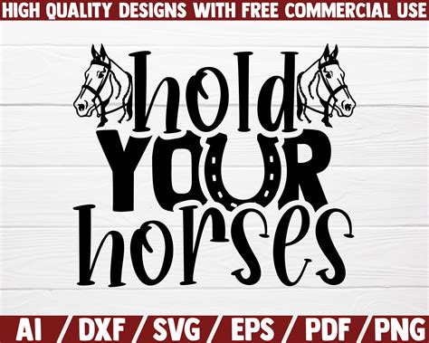 Hold Your Horses Svg Dxf Filce Cut File Cowgirl Svg Etsy