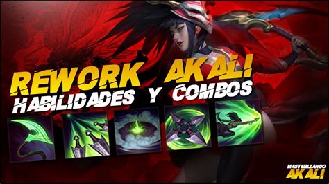 ¡akali Rework ¡habilidades Y Combos Masterizando Akali Mid GuÍa