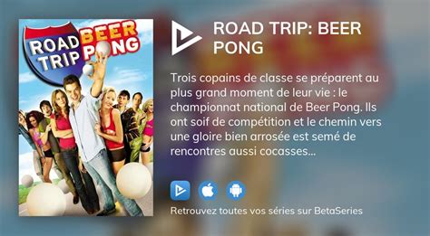 Où Regarder Le Film Road Trip Beer Pong En Streaming Complet