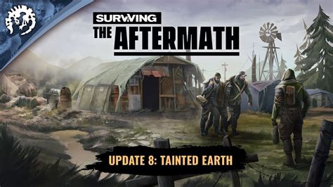 Surviving The Aftermath Update 8 Tainted Earth Teaser Youtube
