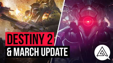 Destiny 2 News And Upcoming March Update For Destiny Youtube
