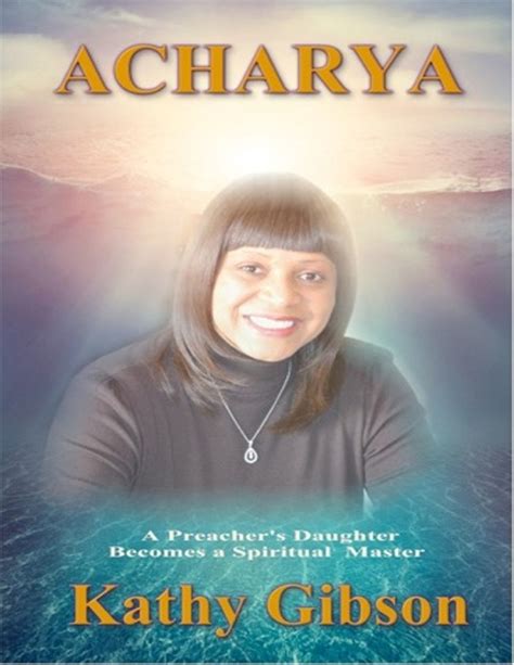 Acharya A Preachers Daughter Becomes A Spiritual Master E Book Tybro