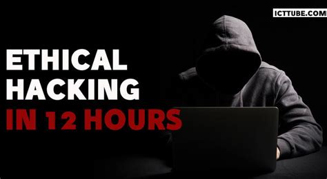 Ethical Hacking In 12 Hours Icttube