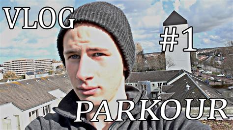 PARKOUR VLOG FRANCAIS YouTube