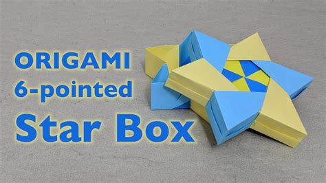 Origami Tutorial 6 Pointed Star Box Robin Glynn Youtube