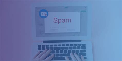 All You Need To Know About Spam Complaints 5 Easy Ways To Prevent Them│ Mailmonitor