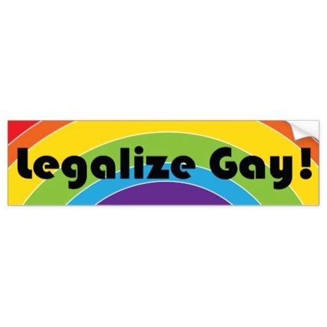 Legalize Gay Lgbt Car Bumper Sticker Lgbt Bumper Stickers Funny Bumper Stickers Bumper Stickers