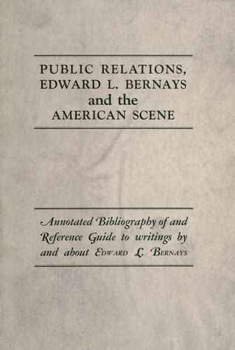 public relations edward l bernays and the american scene by keith a larson open library
