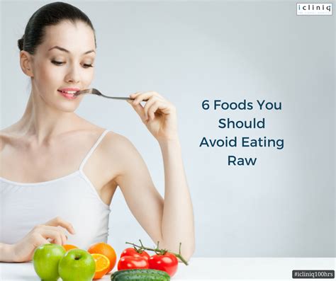 6 Foods You Should Avoid Eating Raw Eating Raw Eat Food