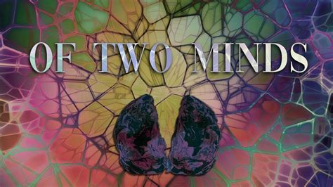 Of Two Minds Youtube