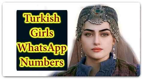 turkey girls whatsapp number for online friendship 900 turkish girl phone calling numbers
