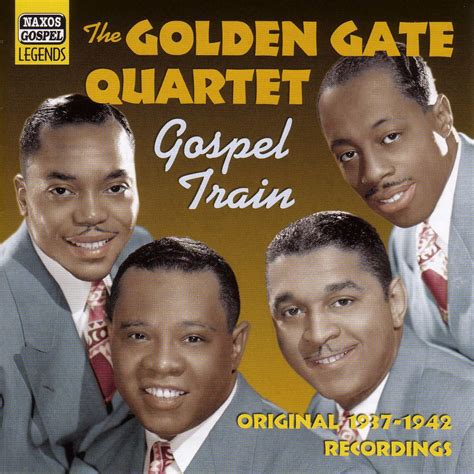 The Golden Gate Quartet Gospel Train Original Recordings 1937 1942