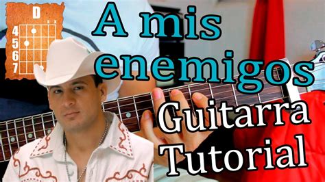 A Mis Enemigos Valentin Elizalde Guitarra Acordes Tutorial Youtube