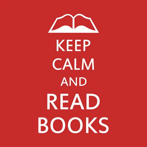 Keep Calm And Read Books Book T Shirt Teepublic
