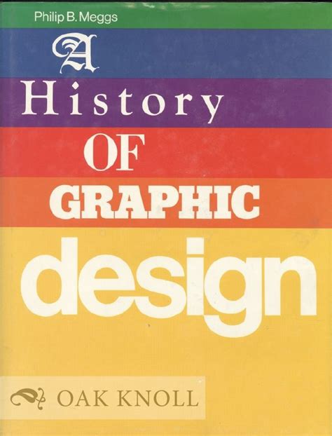 A History Of Graphic Design Philip B Meggs