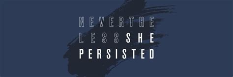 (adverb) a small, nevertheless fatal error. Nevertheless, She Persisted