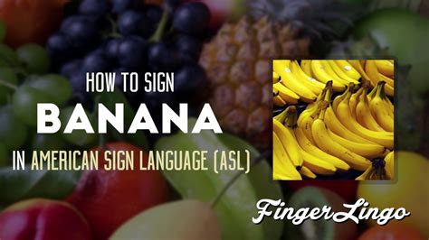 Banana Sign Language Asl Youtube