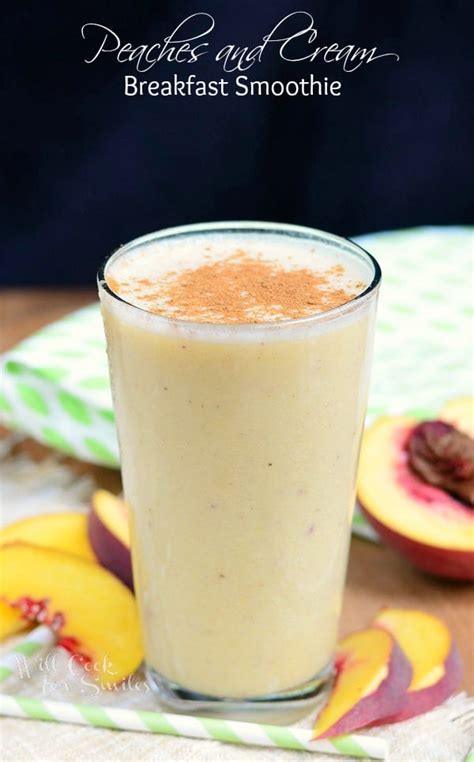 Peaches And Cream Breakfast Smoothie Will Cook For Smiles