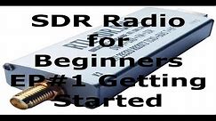 SDR Radio for beginners EP#1 getting started
