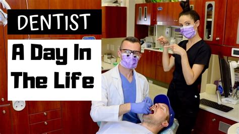 a day in the life of a dentist youtube