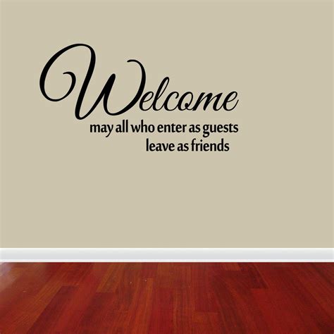 Welcome Enter As Guests Vinyl Wall Decal Quote Sticker Decor