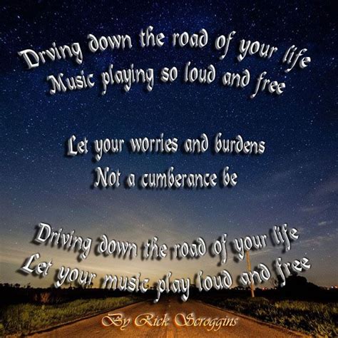 Original Poem The Road Of Your Life By Rick Scroggins Life Let It