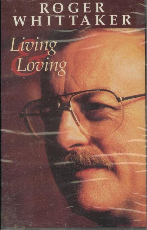 Roger Whittaker Living And Loving 1991 Cassette Discogs