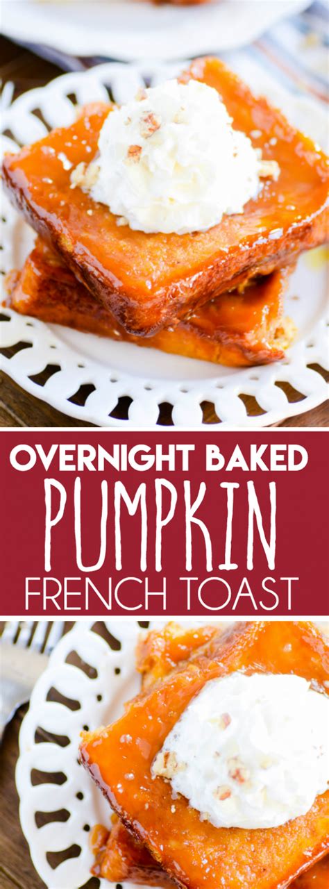 Pumpkin Overnight Baked French Toast Recipe Something Swanky