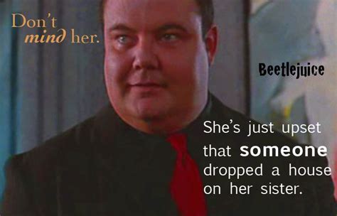 It's pretty good, but it's alright. Beetlejuice Quote by BlackHeartLvr16 on deviantART | Beetlejuice quotes, Beetlejuice ...