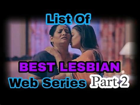 List Of Best Indian Lesbian Web Series Part Names Titles Mr