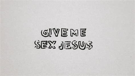 Give Me Sex Jesus On Vimeo