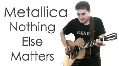 Never cared for what they do never cared. Metallica - Nothing Else Matters - (#Fingerstyle #guitar # ...