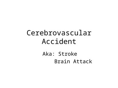 Ppt Cerebrovascular Accident Aka Stroke Brain Attack Dokumentips