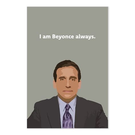 I Am Beyonce Always Quote Poster Funny Michael Scott Beyonce Etsy