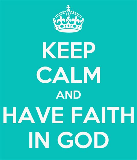 Keep Calm And Have Faith In God Poster Tatieli Keep Calm O Matic