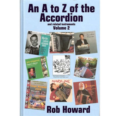 The A To Z Of The Accordion And Related Instruments Volume 2 Rob
