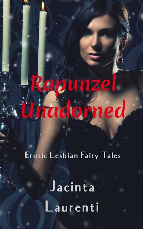 Rapunzel Unadorned Erotic Lesbian Fairy Tales Ebook Jacinta