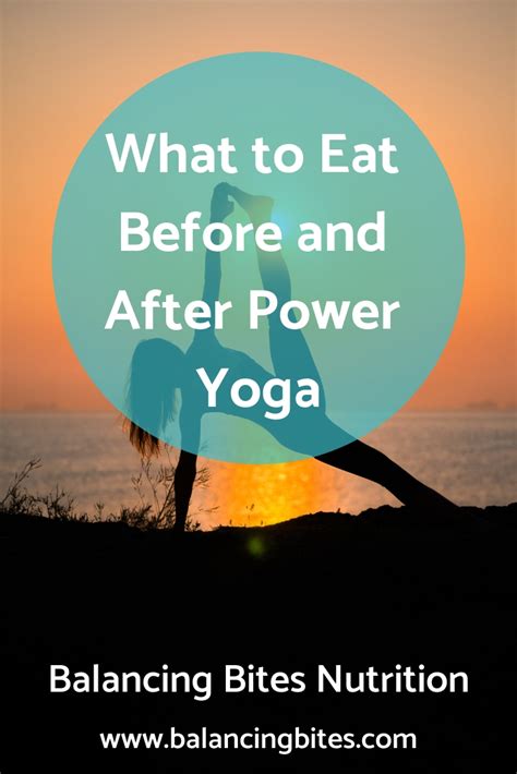 What To Eat Before And After Power Yoga — Balancing Bites Nutrition