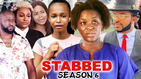Stabbed Season 6 Trending New Movie Full Hdchacha Eke 2021 Latest