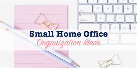 Small Home Office Organization Ideas Single Girls Diy